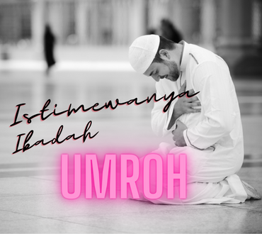 Keistimewaan Umroh
